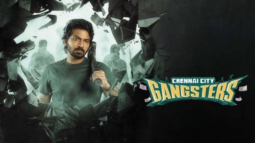 Chennai City Gangsters (2025) HD 720p Tamil Movie Watch Online